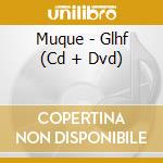 Muque - Glhf (Cd + Dvd) cd