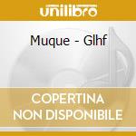 Muque - Glhf cd