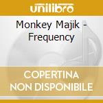 Monkey Majik - Frequency cd