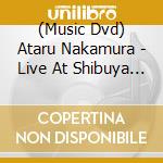 (Music Dvd) Ataru Nakamura - Live At Shibuya C.C. Lemon Hall cd musicale