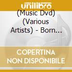 (Music Dvd) (Various Artists) - Born In The '60S In Sendai [Edizione: Giappone] cd