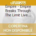 Empire - Empire Breaks Through The Limit Live (2 Blu-Ray) cd