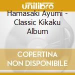 Hamasaki Ayumi - Classic Kikaku Album cd musicale di Hamasaki Ayumi