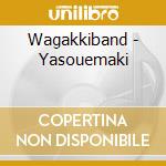 Wagakkiband - Yasouemaki cd