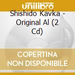 Shishido Kavka - Original Al (2 Cd) cd