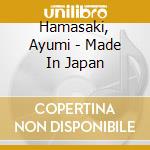 Hamasaki, Ayumi - Made In Japan cd musicale di Hamasaki, Ayumi