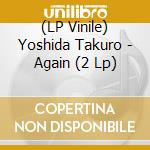 (LP Vinile) Yoshida Takuro - Again (2 Lp) lp vinile