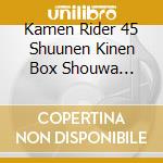 Kamen Rider 45 Shuunen Kinen Box Shouwa Rider&Heisei Rider Tv Shudaika cd musicale