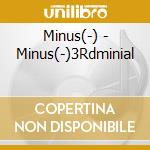 Minus(-) - Minus(-)3Rdminial cd