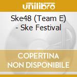 Ske48 (Team E) - Ske Festival cd
