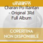 Charan-Po-Rantan - Original 3Rd Full Album cd