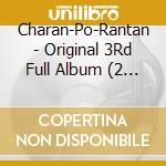 Charan-Po-Rantan - Original 3Rd Full Album (2 Cd) cd