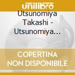 Utsunomiya Takashi - Utsunomiya Takashi Solo Debut 25 Shuunen Kinen Album cd
