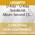 U-Kiss - U-Kiss Solo&Unit Album Second (3 Cd) cd musicale