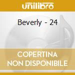Beverly - 24 cd musicale di Beverly