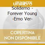 Solidemo - Forever Young -Emo Ver- cd