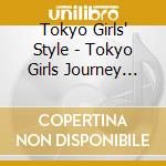 Tokyo Girls' Style - Tokyo Girls Journey (Ep) (2 Cd) cd musicale