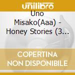 Uno Misako(Aaa) - Honey Stories (3 Cd) cd