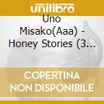 Uno Misako(Aaa) - Honey Stories (3 Cd) cd musicale di Uno Misako(Aaa)