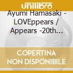 Ayumi Hamasaki - LOVEppears / Appears -20th Anniversary Edition- (4 Cd+Dvd) cd musicale