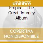 Empire - The Great Journey Album cd