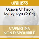 Ozawa Chihiro - Kyukyukyu (2 Cd) cd musicale