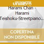 Harami Chan - Harami Teishoku-Streetpiano Collection- (2 Cd) cd