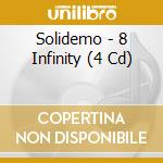 Solidemo - 8 Infinity (4 Cd) cd