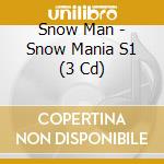 Snow Man - Snow Mania S1 (3 Cd) cd musicale