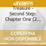Treasure - Second Step: Chapter One (2 Cd) cd
