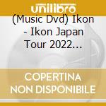 (Music Dvd) Ikon - Ikon Japan Tour 2022 [Flashback] Encore In Osaka (2 Dvd) cd