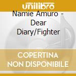Namie Amuro - Dear Diary/Fighter cd