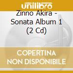 Zinno Akira - Sonata Album 1 (2 Cd) cd