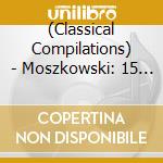 (Classical Compilations) - Moszkowski: 15 Etudes De Virtuosite Pour Piano Op.72 cd
