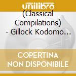 (Classical Compilations) - Gillock Kodomo No Tame No Album cd