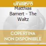 Matthias Bamert - The Waltz cd