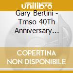 Gary Bertini - Tmso 40Th Anniversary Series-6 cd