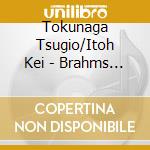 Tokunaga Tsugio/Itoh Kei - Brahms 3Violin Sonatas cd
