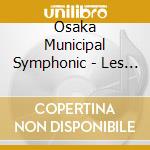 Osaka Municipal Symphonic - Les Trois Notes Du Japan cd musicale di Osaka Municipal Symphonic