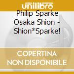 Philip Sparke Osaka Shion - Shion*Sparke! cd