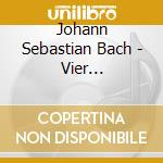 Johann Sebastian Bach - Vier Ouverturen (Orchestersuiten) Bwv 1066-1069