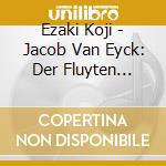 Ezaki Koji - Jacob Van Eyck: Der Fluyten Lust-Hof Vol.4 cd