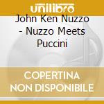 John Ken Nuzzo - Nuzzo Meets Puccini cd