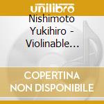 Nishimoto Yukihiro - Violinable Discovery Vol.7 cd musicale