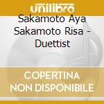 Sakamoto Aya Sakamoto Risa - Duettist cd