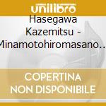 Hasegawa Kazemitsu - Minamotohiromasano Ryuuteki Yomiga cd