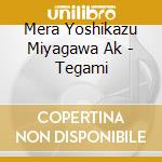 Mera Yoshikazu Miyagawa Ak - Tegami cd