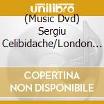 (Music Dvd) Sergiu Celibidache/London -  [Edizione: Giappone] cd