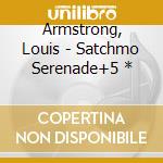 Armstrong, Louis - Satchmo Serenade+5 * cd