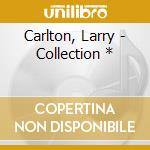 Carlton, Larry - Collection * cd